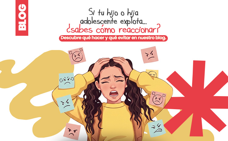 Cuando tu hijo adolescente explota: ¿Qué hacer y qué evitar?